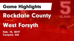 Rockdale County  vs West Forsyth Game Highlights - Feb. 15, 2019