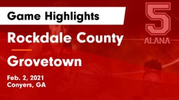 Rockdale County  vs Grovetown Game Highlights - Feb. 2, 2021