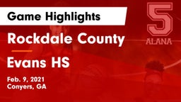 Rockdale County  vs Evans HS Game Highlights - Feb. 9, 2021