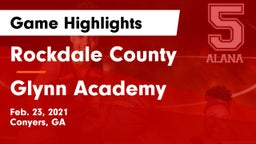 Rockdale County  vs Glynn Academy Game Highlights - Feb. 23, 2021