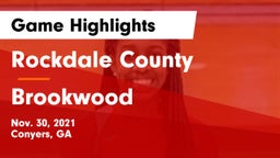 Rockdale County  vs Brookwood  Game Highlights - Nov. 30, 2021