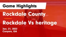 Rockdale County  vs Rockdale Vs heritage Game Highlights - Jan. 21, 2022