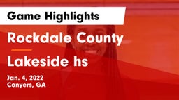 Rockdale County  vs Lakeside hs Game Highlights - Jan. 4, 2022