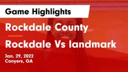 Rockdale County  vs Rockdale Vs landmark Game Highlights - Jan. 29, 2022