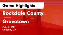 Rockdale County  vs Grovetown  Game Highlights - Feb. 1, 2022