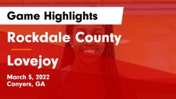 Rockdale County  vs Lovejoy  Game Highlights - March 5, 2022