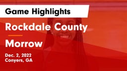 Rockdale County  vs Morrow  Game Highlights - Dec. 2, 2022