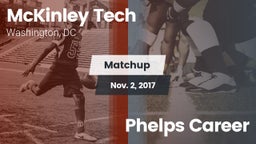 Matchup: McKinley Tech vs. Phelps Career  2017