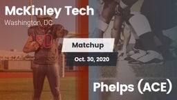 Matchup: McKinley Tech vs. Phelps (ACE) 2020
