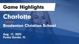 Charlotte  vs Bradenton Christian School Game Highlights - Aug. 17, 2023