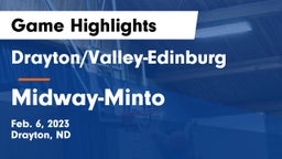 Drayton/Valley-Edinburg  vs Midway-Minto  Game Highlights - Feb. 6, 2023