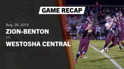 Recap: Zion-Benton  vs. Westosha Central  - Central Varsity Football 2015