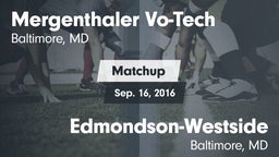 Matchup: Mergenthaler Vo-Tech vs. Edmondson-Westside  2016