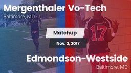Matchup: Mergenthaler Vo-Tech vs. Edmondson-Westside  2017
