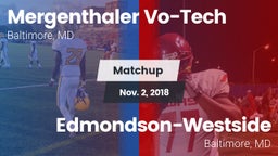 Matchup: Mergenthaler Vo-Tech vs. Edmondson-Westside  2018