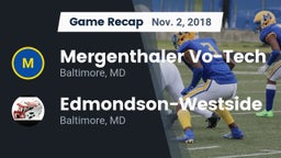 Recap: Mergenthaler Vo-Tech  vs. Edmondson-Westside  2018