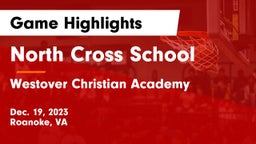North Cross School vs Westover Christian Academy Game Highlights - Dec. 19, 2023