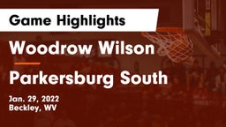 Woodrow Wilson  vs Parkersburg South  Game Highlights - Jan. 29, 2022