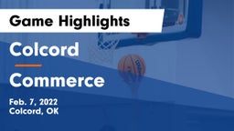 Colcord  vs Commerce  Game Highlights - Feb. 7, 2022