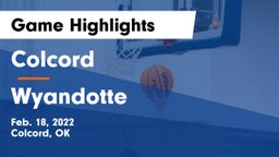 Colcord  vs Wyandotte  Game Highlights - Feb. 18, 2022