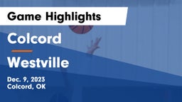 Colcord  vs Westville  Game Highlights - Dec. 9, 2023