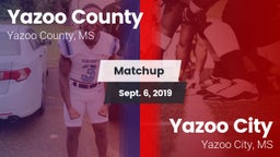 Matchup: Yazoo County vs. Yazoo City  2019