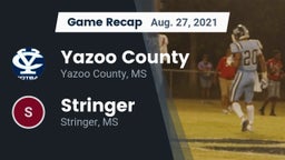 Recap: Yazoo County  vs. Stringer  2021