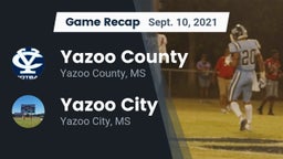 Recap: Yazoo County  vs. Yazoo City  2021