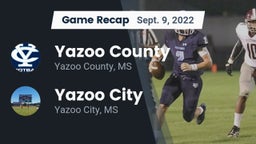 Recap: Yazoo County  vs. Yazoo City  2022