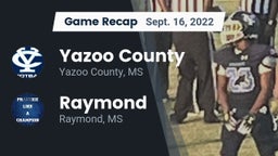 Recap: Yazoo County  vs. Raymond  2022