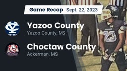 Recap: Yazoo County  vs. Choctaw County  2023