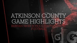 Berrien football highlights ATKINSON COUNTY  GAME HIGHLIGHTS