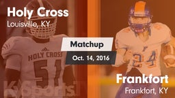 Matchup: Holy Cross vs. Frankfort  2016