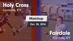 Matchup: Holy Cross vs. Fairdale  2016
