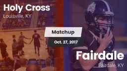 Matchup: Holy Cross vs. Fairdale  2017