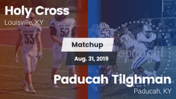 Matchup: Holy Cross vs. Paducah Tilghman  2019