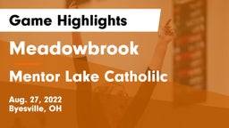 Meadowbrook  vs Mentor Lake Catholilc  Game Highlights - Aug. 27, 2022