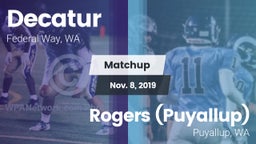 Matchup: Decatur vs. Rogers  (Puyallup) 2019