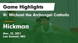 St. Michael the Archangel Catholic  vs Hickman  Game Highlights - Nov. 22, 2021