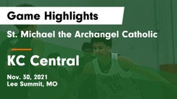St. Michael the Archangel Catholic  vs KC Central  Game Highlights - Nov. 30, 2021
