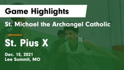 St. Michael the Archangel Catholic  vs St. Pius X  Game Highlights - Dec. 15, 2021