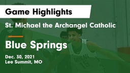 St. Michael the Archangel Catholic  vs Blue Springs  Game Highlights - Dec. 30, 2021