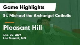 St. Michael the Archangel Catholic  vs Pleasant Hill  Game Highlights - Jan. 25, 2022