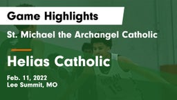 St. Michael the Archangel Catholic  vs Helias Catholic  Game Highlights - Feb. 11, 2022