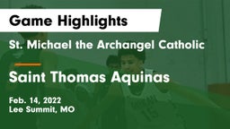 St. Michael the Archangel Catholic  vs Saint Thomas Aquinas  Game Highlights - Feb. 14, 2022