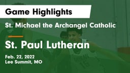 St. Michael the Archangel Catholic  vs St. Paul Lutheran  Game Highlights - Feb. 22, 2022