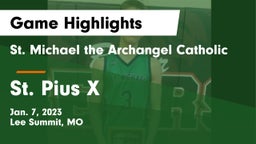 St. Michael the Archangel Catholic  vs St. Pius X  Game Highlights - Jan. 7, 2023