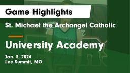 St. Michael the Archangel Catholic  vs University Academy Game Highlights - Jan. 3, 2024