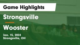 Strongsville  vs Wooster  Game Highlights - Jan. 15, 2024