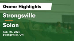 Strongsville  vs Solon  Game Highlights - Feb. 27, 2024
